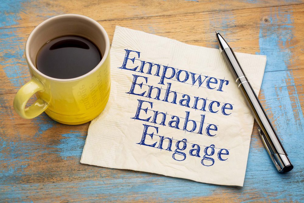 empower, enhance, enable and engage